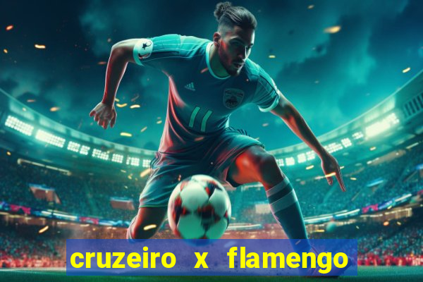 cruzeiro x flamengo ao vivo hd